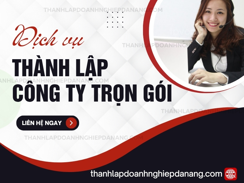 Dịch Vụ Thành Lập Công Ty Trọn Gói Tại Đà Nẵng Uy Tín