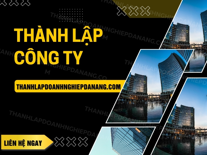 Hướng Dẫn Chi Tiết Cách Thành Lập Doanh Nghiệp Tại Đà Nẵng Cho Người M