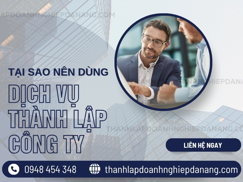 Dịch Vụ Thành Lập Doanh Nghiệp Tại Đà Nẵng Hướng Đi Vững Chắc 